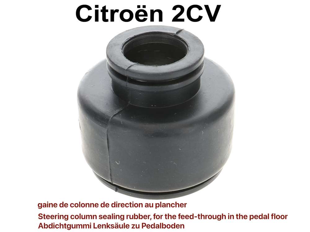Citroen-2CV - Lenksäule Abdichtgummi, für die Durchführung im Pedalboden (das Gummi wird ohne Gleitri