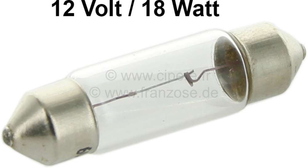 Renault - Soffitte 12 Volt, 18 Watt. Blinker an C-Säule bei 2CV. 15x43mm. Sockel SV8.5