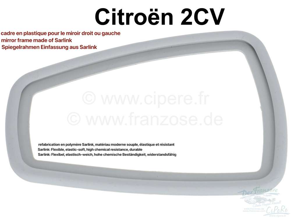 Renault - 2CV, Spiegelrahmen Einfassung aus Sarlink (weicherer modernen Kunststoff aus der Automobil