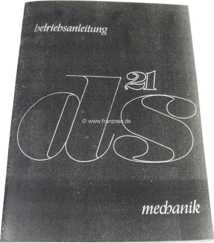 Citroen-DS-11CV-HY - Betriebsanleitung, DS 21 mechanisches Getriebe (100 PS). Ausgabe 10/1967. 50 Seiten. Nachf