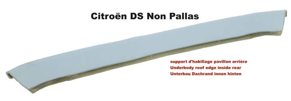 Sonstige-Citroen - Unterbau Dachrand innen, hinten. Passend für Citroen DS Non Pallas. Auf diesen Unterbau w
