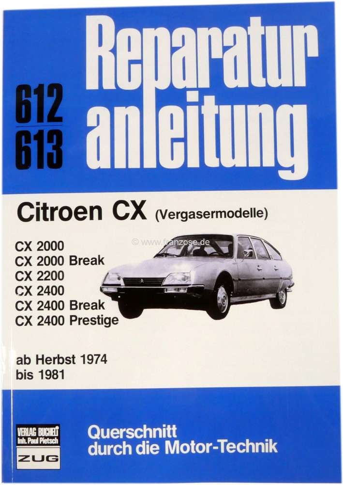 Sonstige-Citroen - Reparaturanleitung Citroen CX Herbst 1974 bis 1981. Nachdruck vom Bücheli Verlag! Band 61