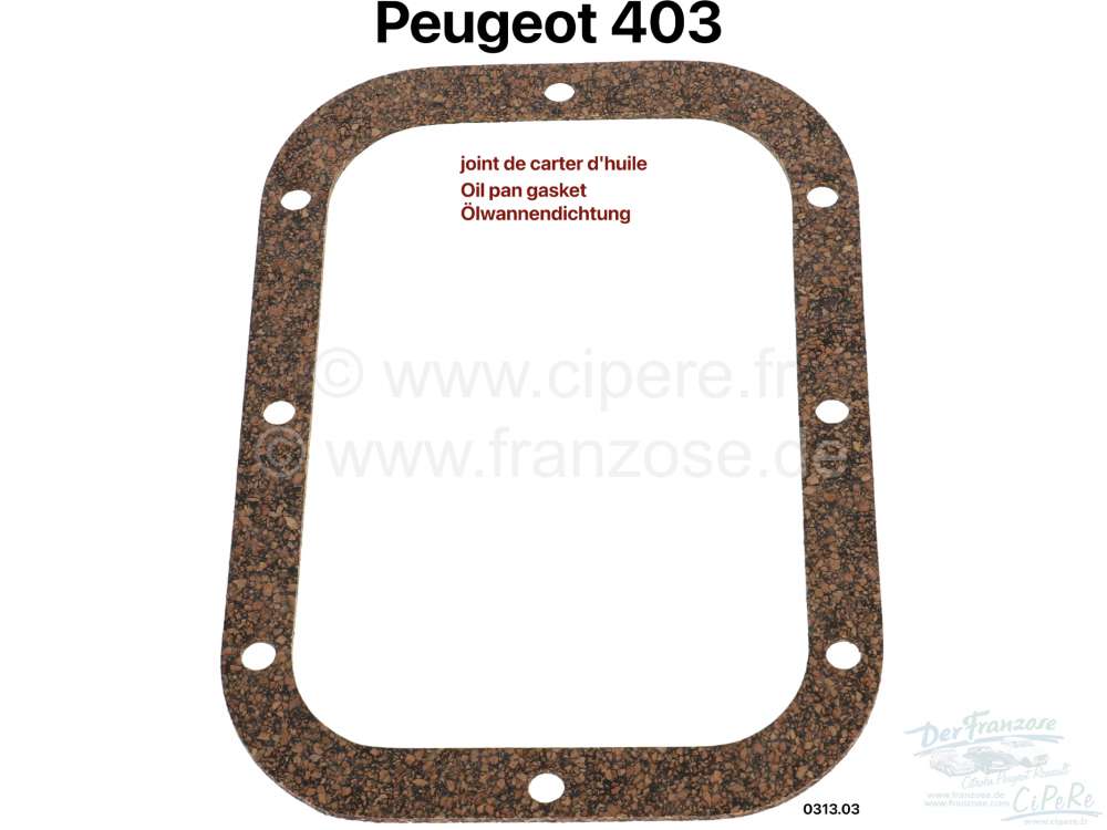 P 403, Ölwannendichtung. Passsend für Peugeot 403. Or. Nr. 0313.03