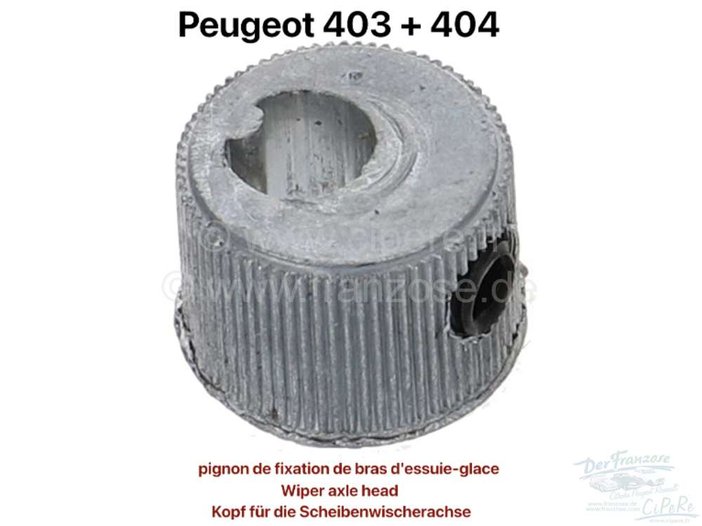 Peugeot - P 403, Wischerachsenkopf, Aufnahme (feinverzahnt) für Wischerarm. Peugeot 403. Aussendurc