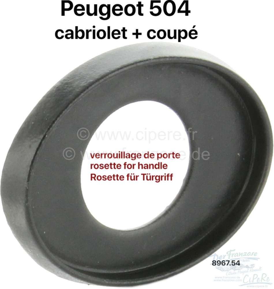 Peugeot - P 504C, Blende (Rosette) für die Befestigung des Griffes in der Türverkleidung (wird unt
