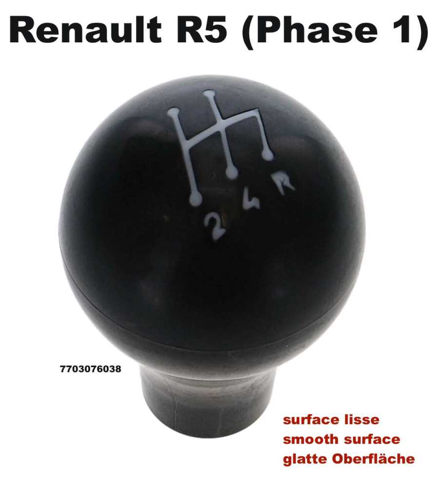 Renault - R5, Schaltknauf für 4 Gang Getriebe. Passend für Renault R5 (Phase 1). Or. Nr. 770307603