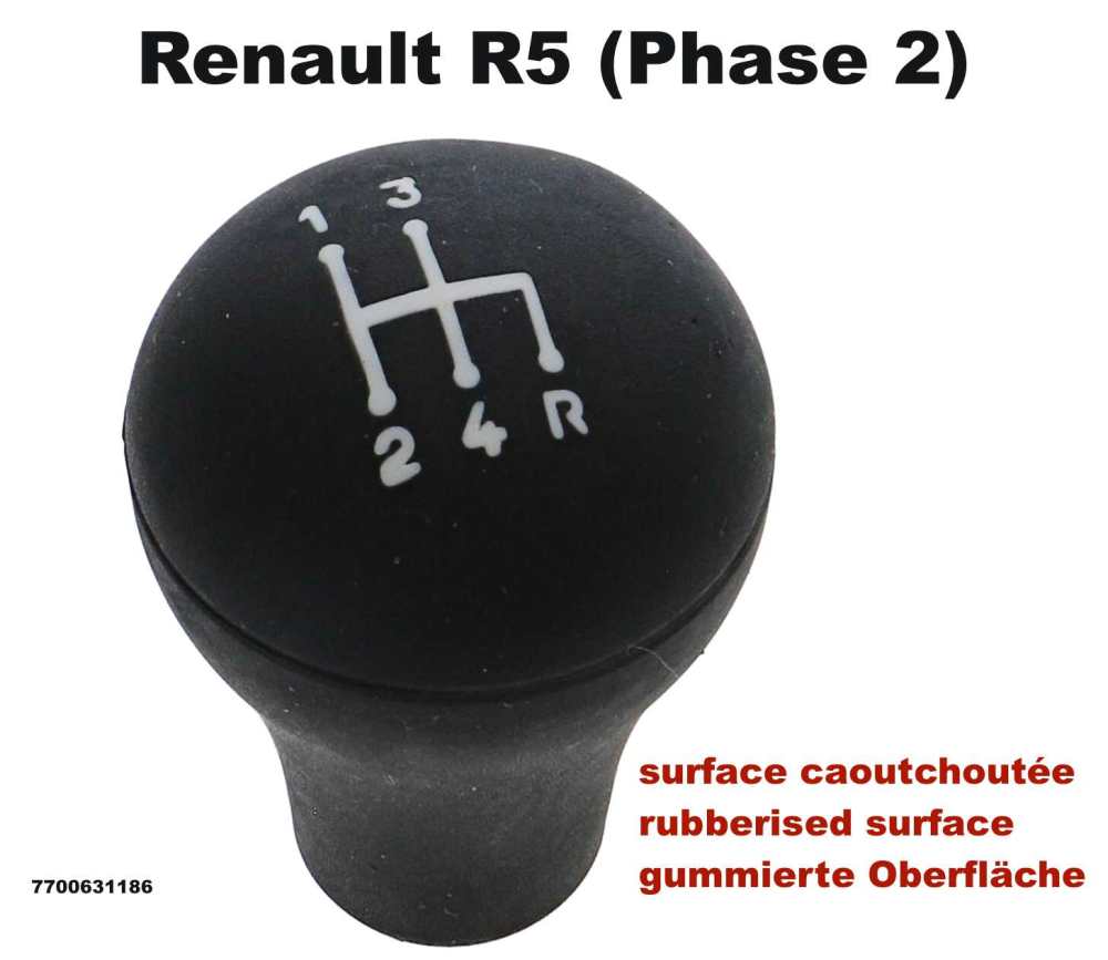 Renault - R5, Schaltknauf für 4 Gang Getriebe. Passend für Renault R5 (Phase 2). Nicht passend fü
