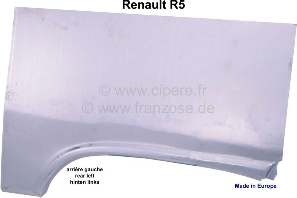 Renault - R5, Radlaufblech hinten links (Kotflügel Teilstück). Passend für Renault R5. Made in Eu