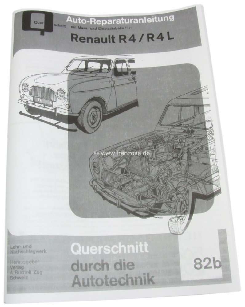 Renault - Reparaturanleitung  für Renault R4, 6 Volt. Nachdruck aus dem Bucheli Verlag. 64 Seiten. 