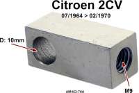 Citroen-2CV - Bremsleitung - Verbindungsblock (9mm Gewinde). Passend für Citroen 2CV, von Baujahr 07/19
