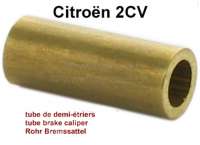 Citroen-2CV - Bremssattelhälften Verbindungsrohr. Passend für Citroen 2CV, ab Baujahr 1981. Achtung, e