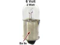 Citroen-2CV - Glühlampe 6 Volt, 2 Watt. Sockel Ba9s / Seitenblinker-Parkleuchten