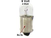 Citroen-2CV - Glühlampe 6 Volt, 4 Watt. Sockel Ba9s / Seitenblinker-Parkleuchten
