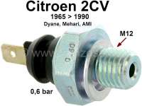 Alle - Öldruckschalter für Citroen 2CV ab Baujahr 1965. Schaltdruck 0,50 - 0,60. Gewinde M12 x 