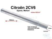 Citroen-2CV - Stößelrohr für 2CV6 (602ccm Motor), erste Version. Länge: 190mm. Das Stößelrohr hat 