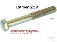 Citroen-2CV - Riemenscheibe, Schraube für die Befestigung der Riemenscheibe, auf der Kurbelwelle. Passe
