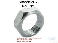 Citroen-DS-11CV-HY - Wischerachse, Überwurfmutter außen. Passend für Citroen 2CV, DS, HY. Vernickelt wie ori