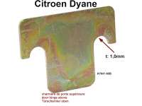 Citroen-2CV - Dyane, Distanzscheibe 1mm dick, für das obere Türscharnier (vorne + hinten). Passend fü