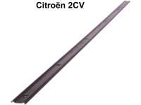Citroen-2CV - 2CV, Windfang: Metall-Leiste für die befestigung des Windfanggummi an der Tür. Passend f