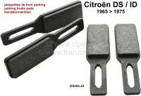 Alle - Handbremsklötze, passend für Citroen DS, ab Baujahr 1965. Or. Nr. DX454-43.