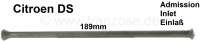 Citroen-2CV - Stößelstange für das Einlassventil. Passend für Citroen DS. Länge: 189mm. Or. Nr. DD1