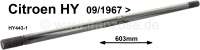 Citroen-DS-11CV-HY - Spurstange (per Stück), ohne Spurstangenkopf. Länge: 603mm. Passend für Citroen HY, ab 