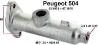 Peugeot - P 504, Hauptbremszylinder Einkreis. Kolbendurchmesser: 19,05mm (3/4