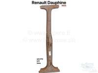 Renault - Dauphine, B-Säule links. Passend für Renault Dauphine. Original Lieferant. Kein Nachbau 