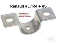 Citroen-2CV - R4/R5, Stabilisatorhalterung vorne (Metallschelle, ohne Gummis). Passend für Renault R4 +