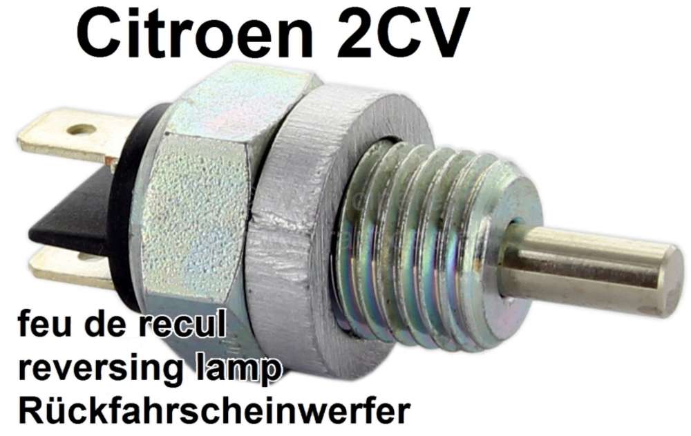 Citroen-2CV - Switch for the reversing lamp. Suitable for Citroen 2CV6. This switch is as substitute for