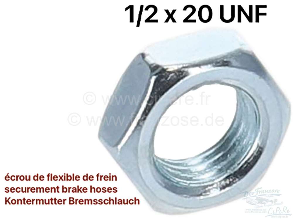 Citroen-2CV - Nut 1/2 -20 UNF, (thin nut). For the securement of brake hoses. Wrench: 3/4 x 5/16.