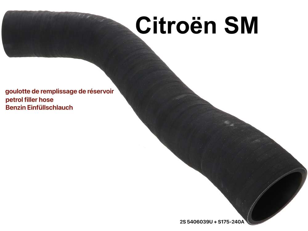 Citroen-DS-11CV-HY - SM, Petrol filler hose. Suitable for Citroen SM. Or. No. 2S 5406039U + S175-240A