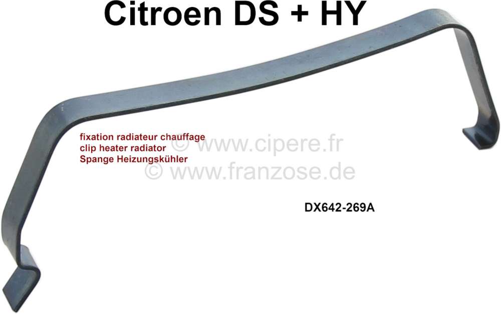 Citroen-DS-11CV-HY - Heater radiator retaining clip (locking spring). Suitable for Citroen DS + HY. Or. No. DX6