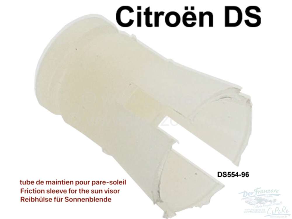 Alle - Friction sleeve for the sun visor. Suitable for Citroen DS. This sleeve is mounted onto th