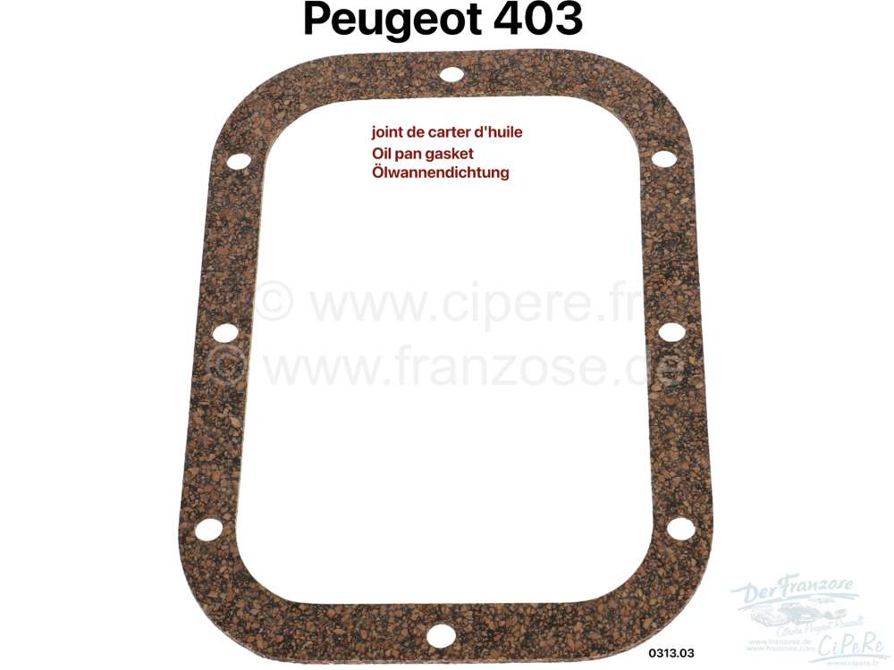 Peugeot - P 403, Oil pan gasket. Fits for Peugeot 403. Or. No. 0313.03
