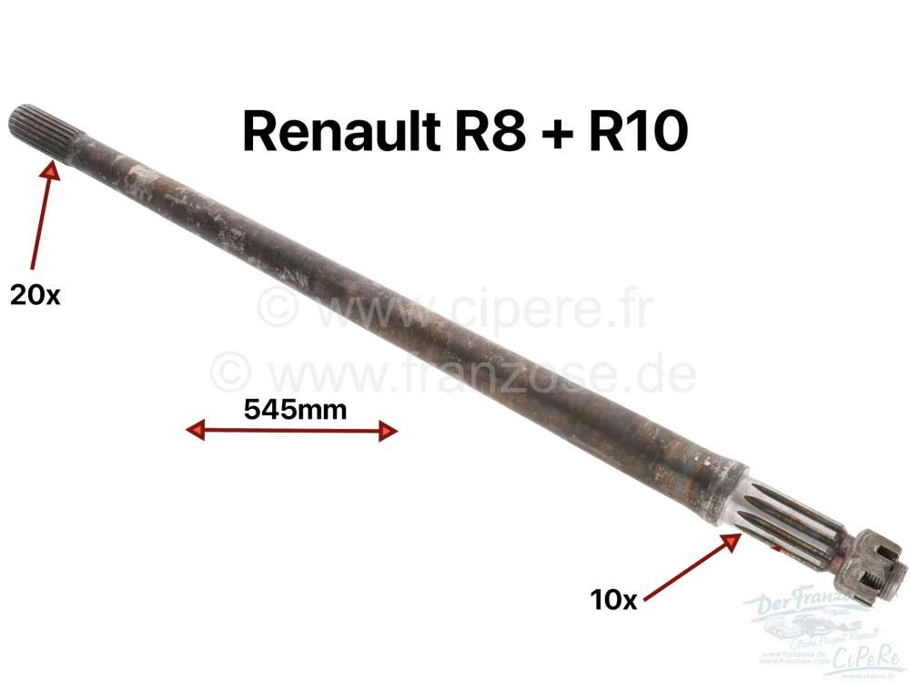 Renault - R8/R10, drive shaft. 20 teeth + 10 teeth, length: 545mm. With nut. Suitable for Reanult R8