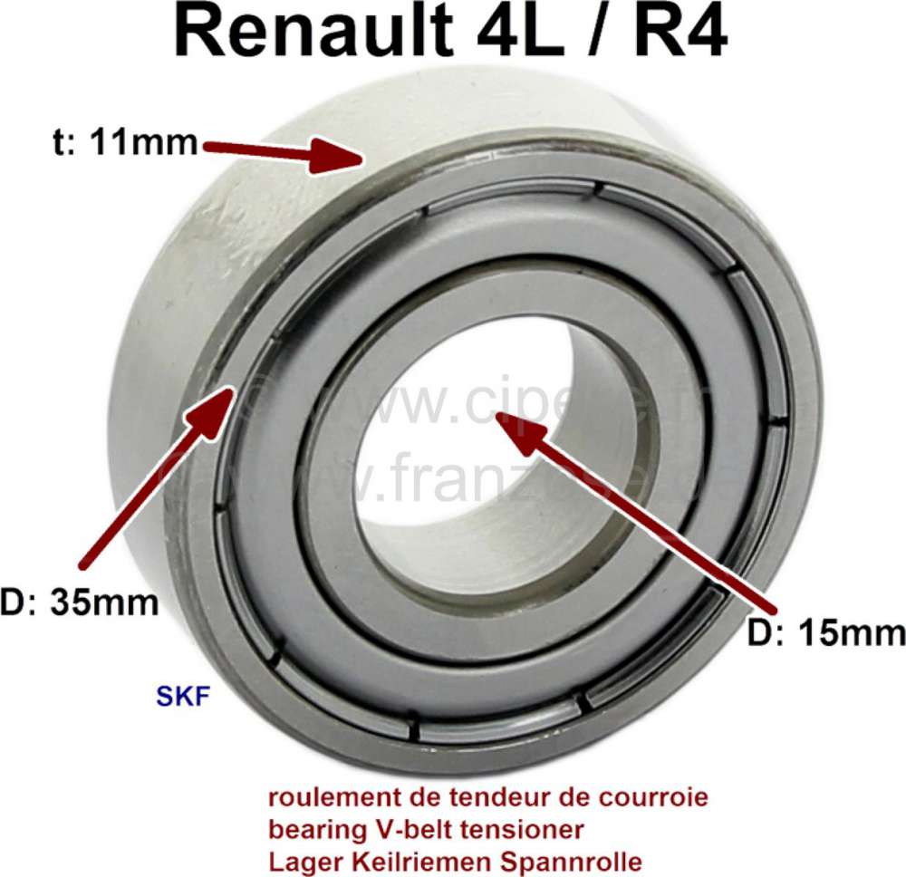 Renault - Bearing for the V-belt tensioner. Suitable for Renault R4. Brand manufacturers. Inside dia