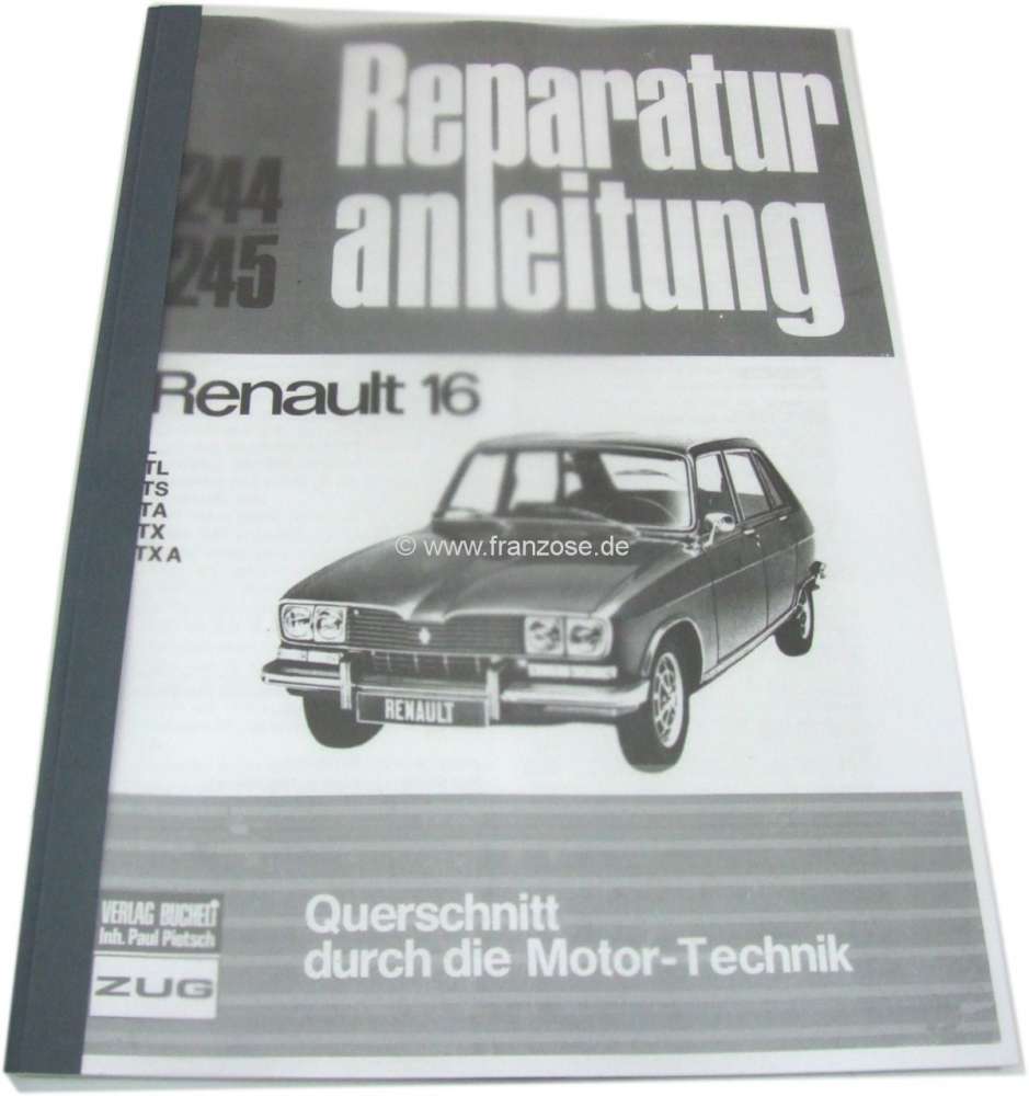 Renault - Workshop manual, for Renault R16 L, tl, TS, TA, TX. Reprint from Bucheli. 150 sides. Langu