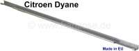 Citroen-2CV - Dyane, hood hinge strip, body-laterally. Suitable for Citroen Dyane. Made in the European 