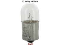 Peugeot - Bulb 12 volt, 10 watt, form Ba 15 s,  alternative rear light, shines brighter  and is more