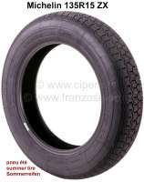 Citroen-2CV - Tire R135/15 ZX. Manufacturer Michelin. Summer tire. Suitable for Citroen 2CV, AK, AMI, Me