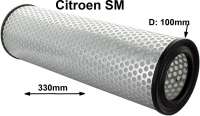 Citroen-DS-11CV-HY - SM, air cleaner element, suitable for Citroen SM IE! Length: 330. Diameter: 100mm.
