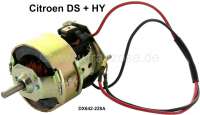 Citroen-DS-11CV-HY - Fan engine for the heating. New part. Suitable for Citroen DS + Citroen HY. Or. No. DX642-