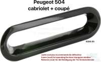 Peugeot - P 504C, frame (oval) for operating the door triangular window. Suitable for Peugeot 504 co