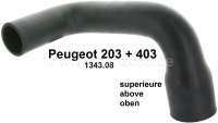 Peugeot - P 203/403, radiator hose above, 2nd version. Suitable for Peugeot 403. Or. No. 1343.08