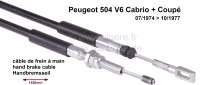 Peugeot - P 504 V6 Cabrio + Coupe. Hand brake cable, fits on the left of or on the right. Installed 