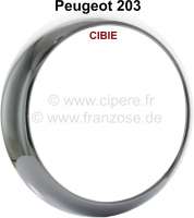 Peugeot - P 203, headlight chrome ring, version CIBIE. For Peugeot 203 + 403. Outside diameter: 225m