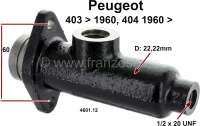 Peugeot - P 403/404, master brake cylinder. Piston diameter: 22mm. Brake line connector: 1/2 x 20 UN
