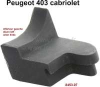 Peugeot - P 403, rubber seal corner down, at the left hood bow. Suitable for Peugeot 403 Cabriolet. 