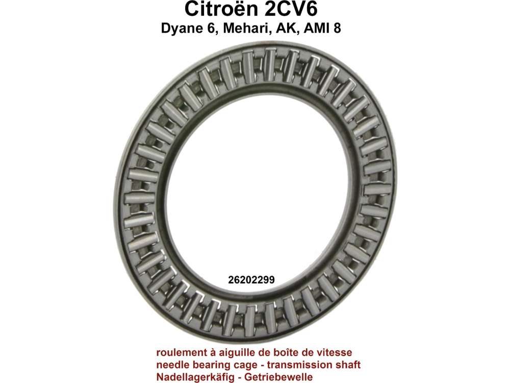 Citroen-2CV - roulement à aiguille de boîte de vitesse, 2CV6, n° d'origine 26202299, l'unité